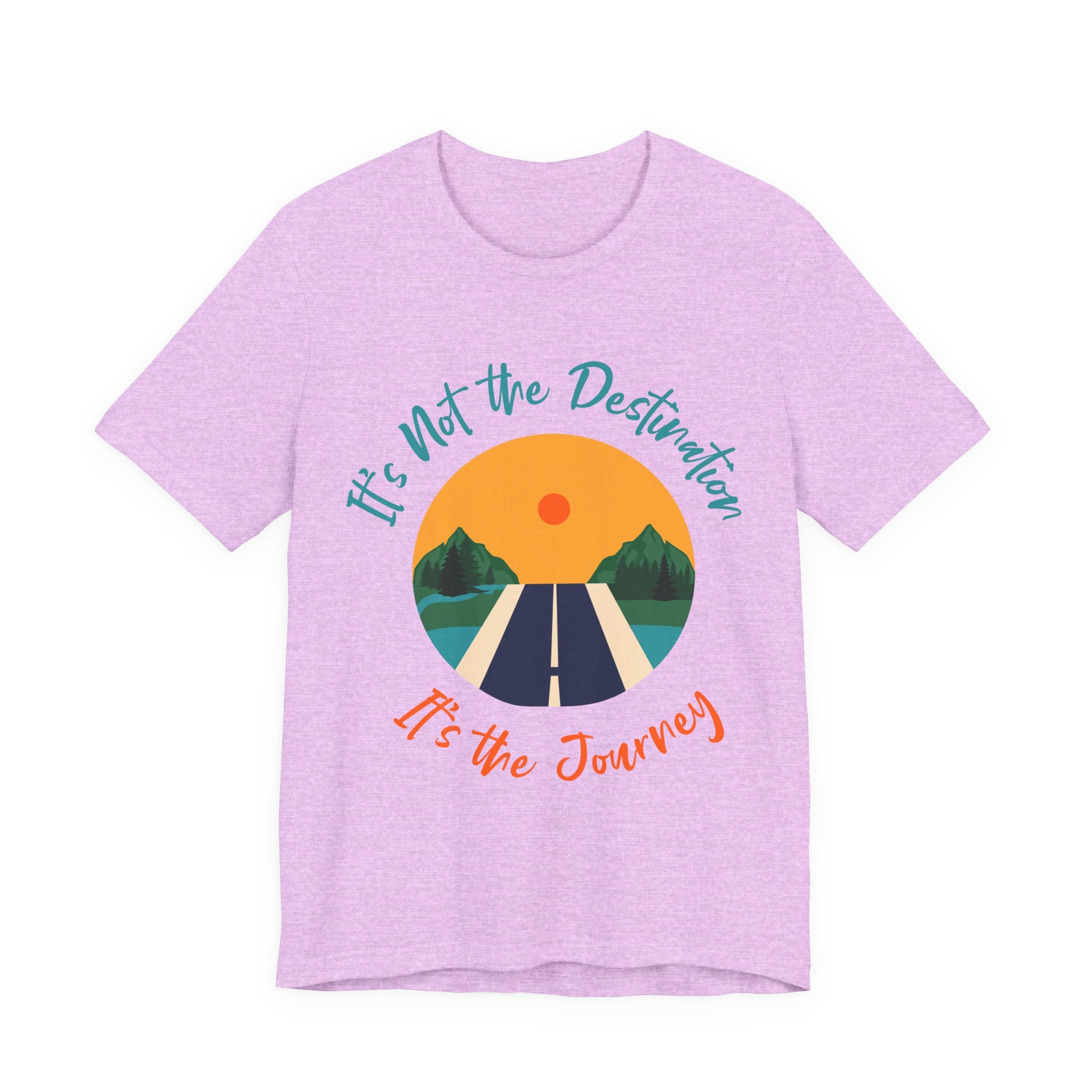 It's Not the Destination, It's the Journey T-Shirt