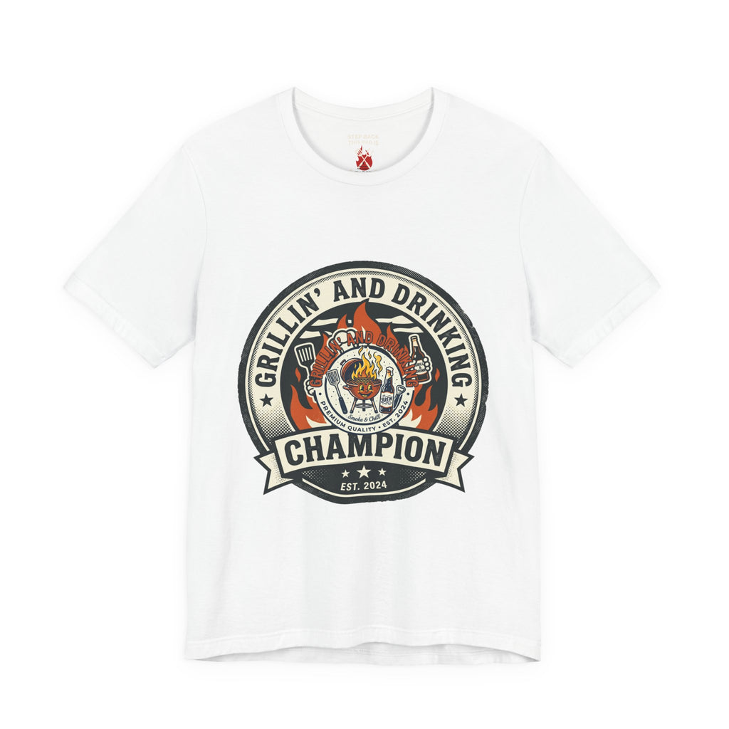 Grillin' and Drinking Champion T-Shirt – Funny BBQ Grillmaster Tee
